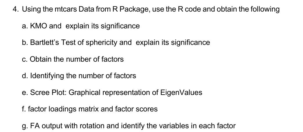 4. Using the mtcars Data from R Package, use the