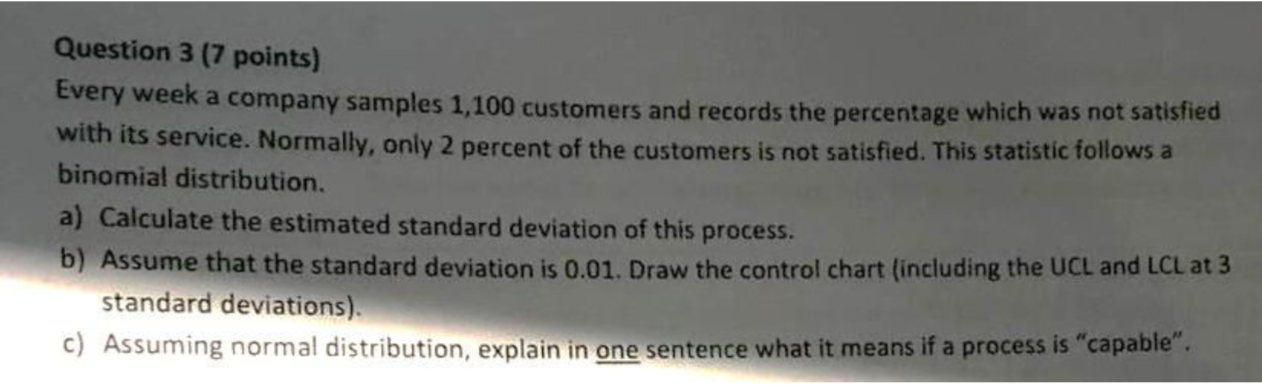 Question 3 (7 points) Every week a company