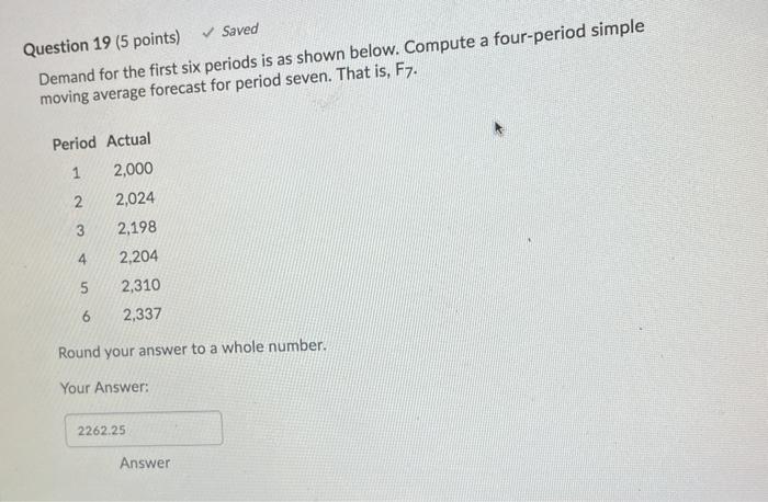 Question 19 (5 points) Saved Demand for the first