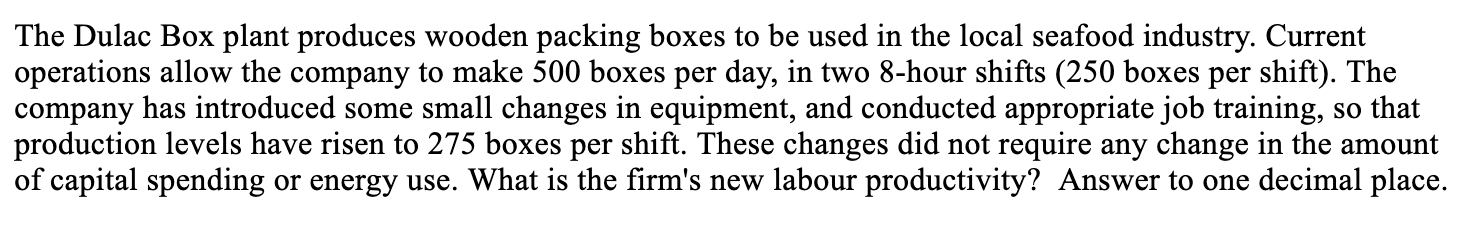 The Dulac Box plant produces wooden packing boxes