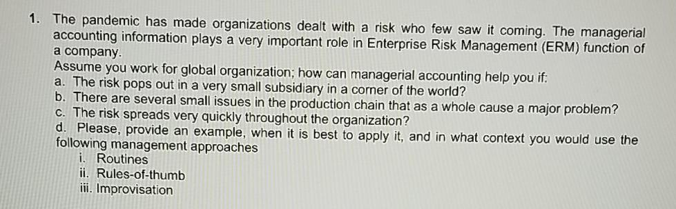 1. The pandemic has made organizations dealt with