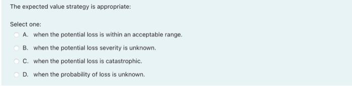 The expected value strategy is appropriate: