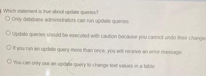 Which statement is true about update queries?