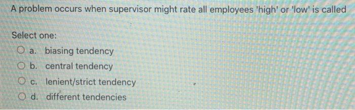 A problem occurs when supervisor might rate all