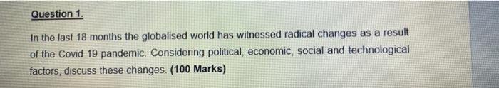 Question 1 In the last 18 months the globalised