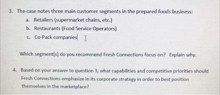 3. The case notes three main customer segments in