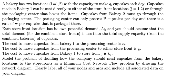 A bakery has two locations (i =1,2) with the