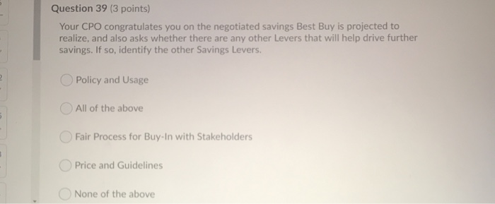 Question 39 (3 points) Your CPO congratulates you