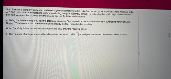 Stan Fawcett's company currently purchases a gear