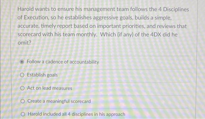 Harold wants to ensure his management team