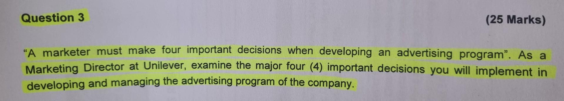 Question 3 (25 Marks) "A marketer must make four