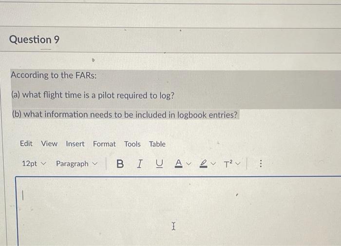 Question 9 According to the FARS: (a) what flight