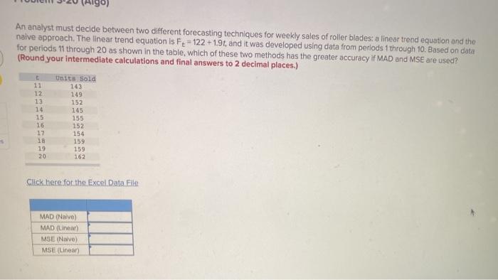 An analyst must decide between two different