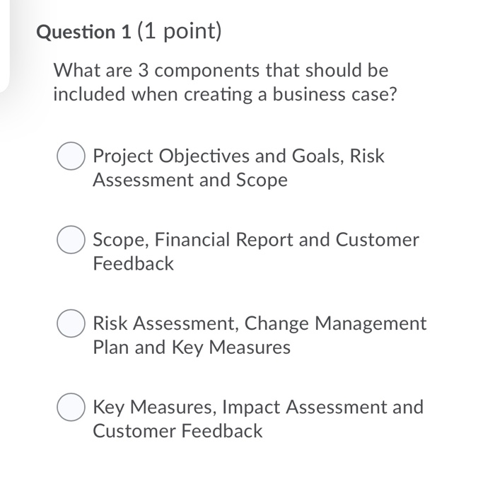 Question 1 (1 point) What are 3 components that