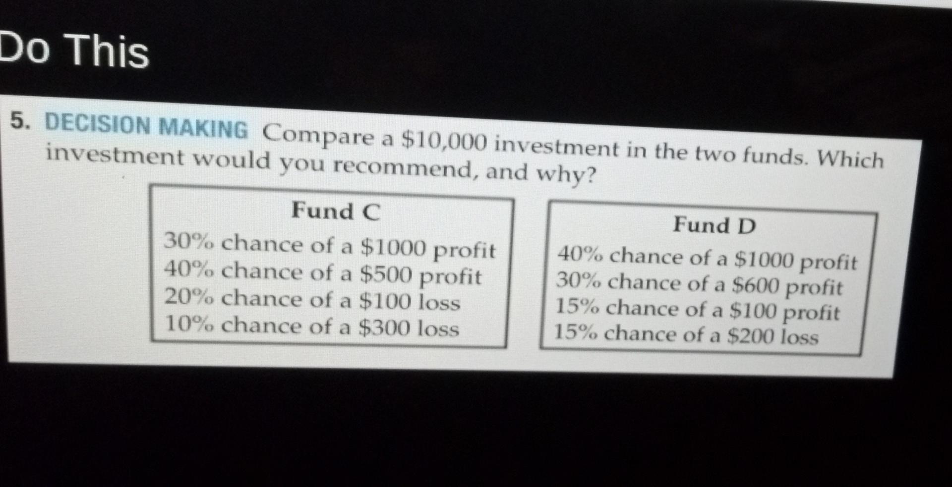 Do This 5. DECISION MAKING Compare a $10,000
