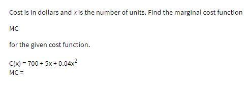 Cost is in dollars and x is the number of units.