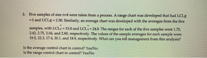 3. Five samples of size n-4 were taken from a