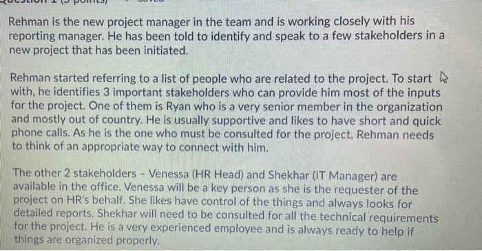 Rehman is the new project manager in the team and