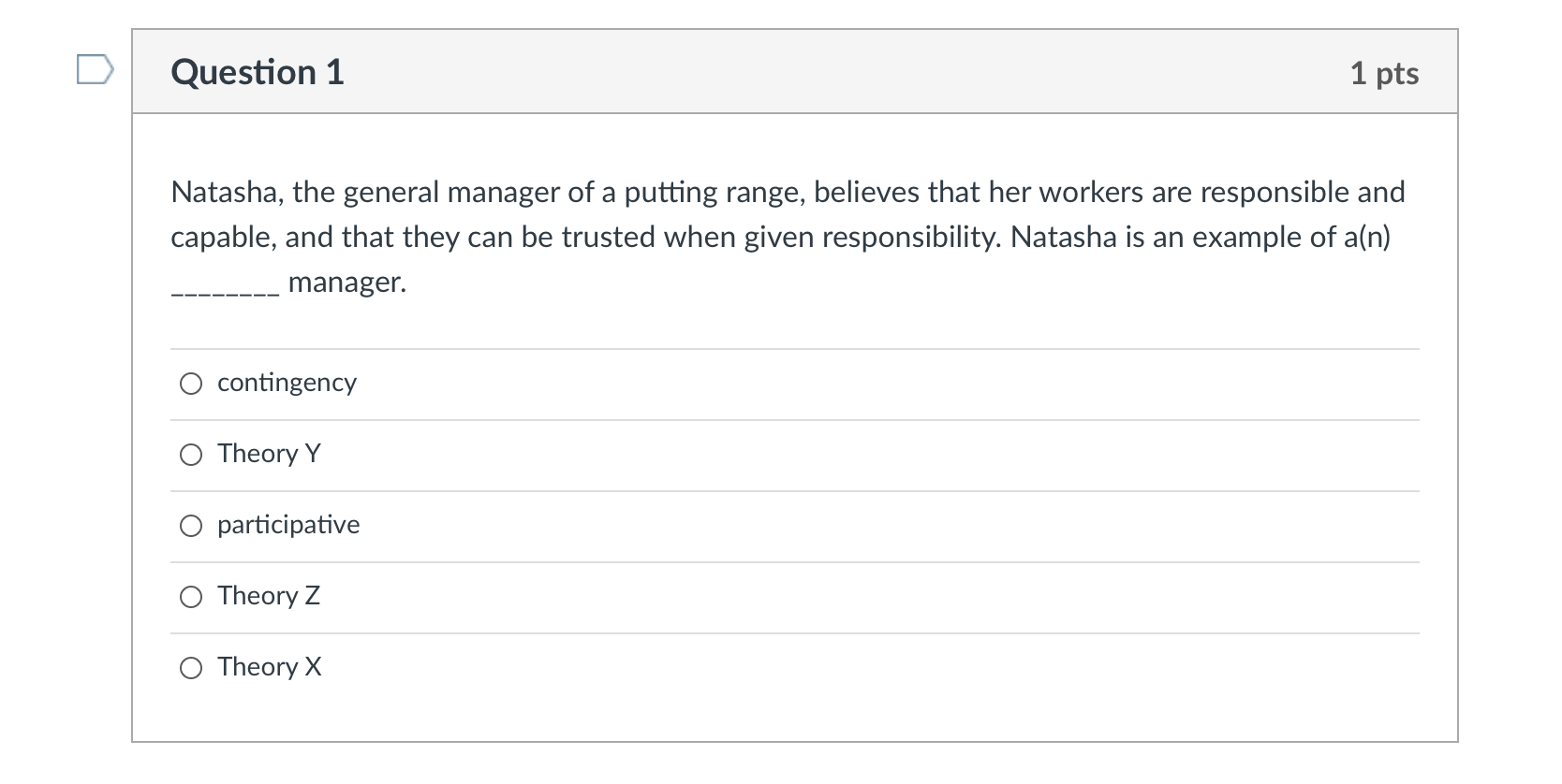 Question 1 1 pts Natasha, the general manager of