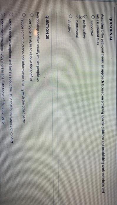 QUESTION 24 According to the path goal theory, an