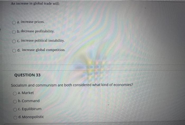 An increase in global trade will: a increase