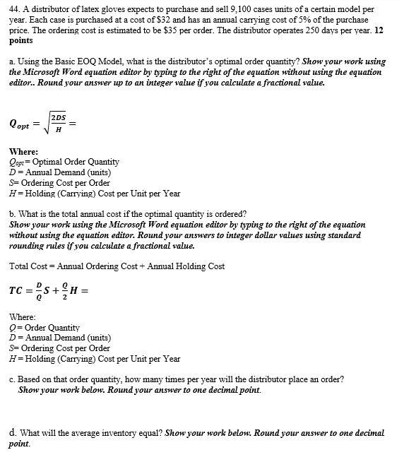 44. A distributor of latex gloves expects to