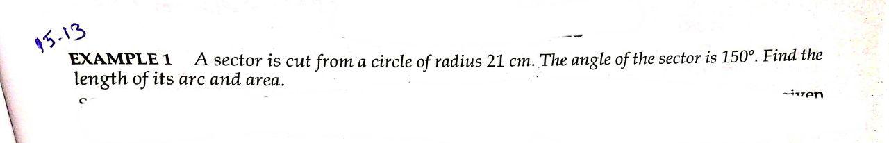 95.13 EXAMPLE 1 A sector is cut from a circle of