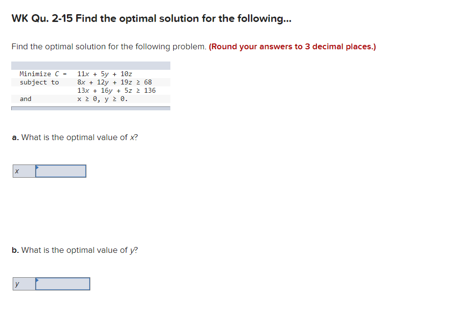 WK Qu. 2-15 Find the optimal solution for the