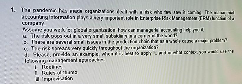 i really need this quickly 1. The pandemic has