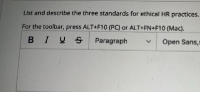 List and describe the three standards for ethical