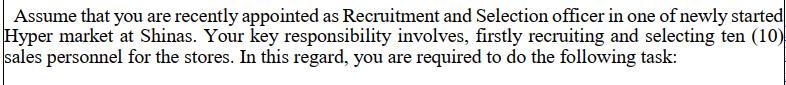Assume that you are recently appointed as