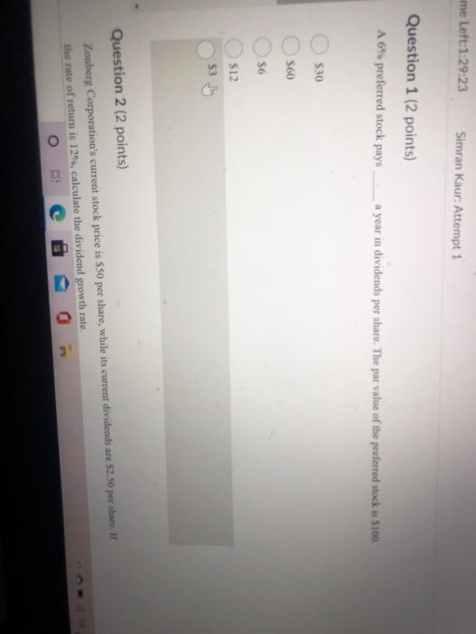 me Left:1:29:23 Simran Kaur Attempt 1 Question 1