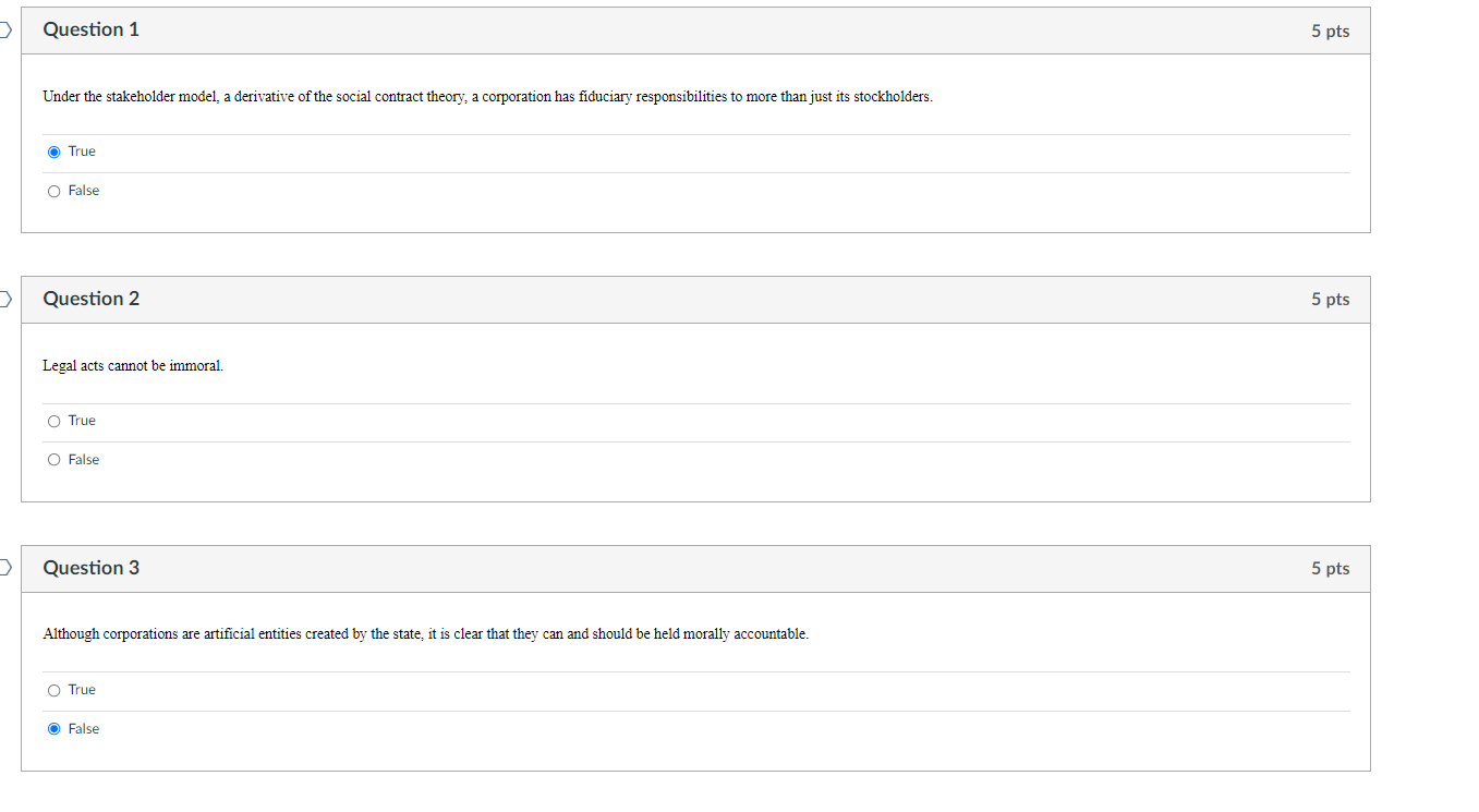Question 1 5 pts Under the stakeholder model, a