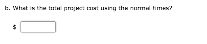 Problem 13-21 Consider the following project