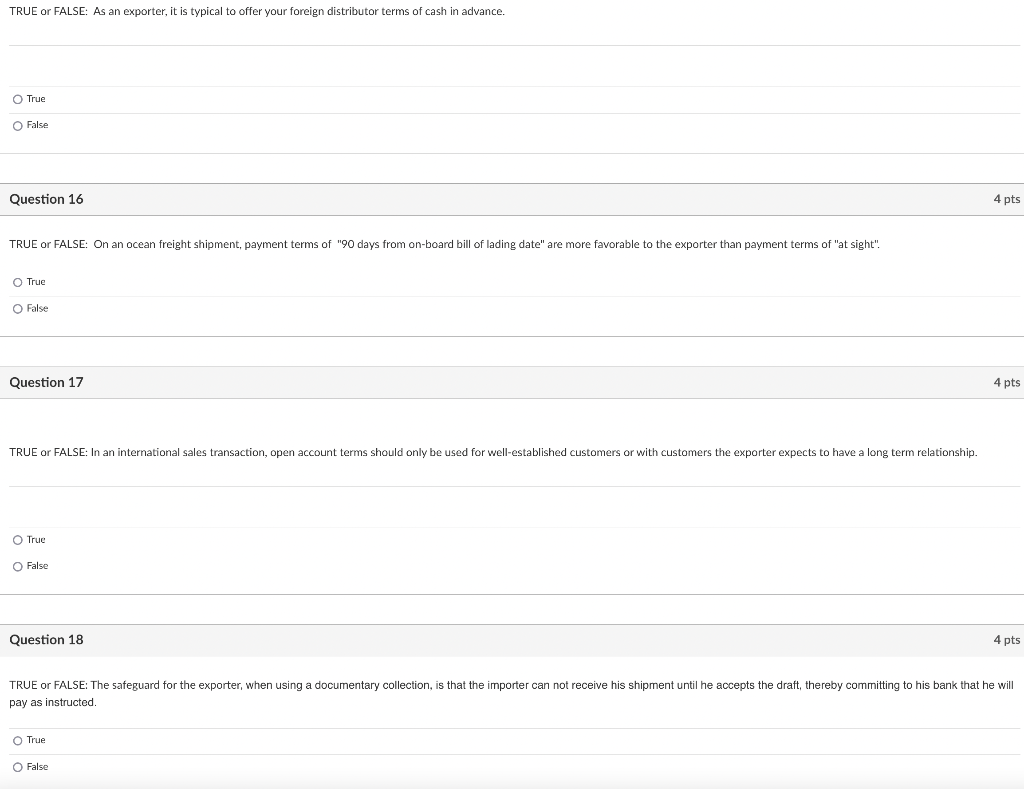 TRUE or FALSE: As an exporter, it is typical to