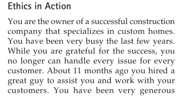 Ethics in Action You are the owner of a