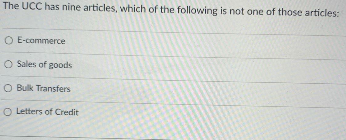 The UCC has nine articles, which of the following