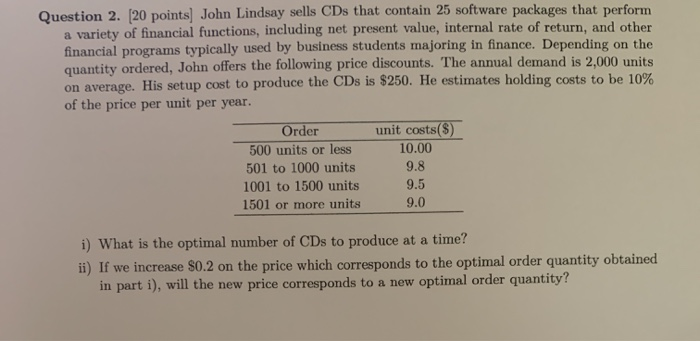 please show all work Question 2. (20 points) John