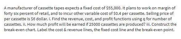 A manufacturer of cassette tapes expects a fixed