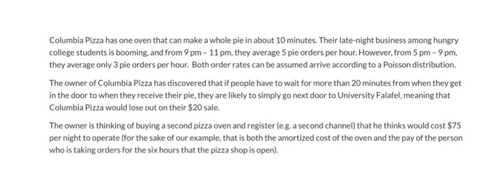 Columbia Pizza has one oven that can make a whole