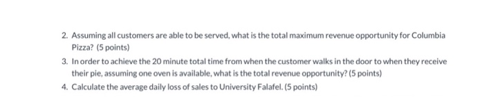 Columbia Pizza has one oven that can make a whole