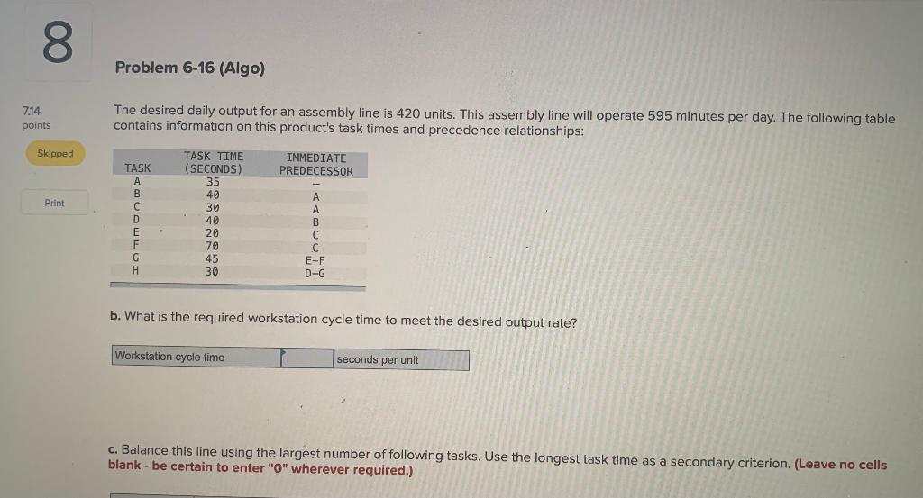 8 Problem 6-16 (Algo) 7.14 points The desired