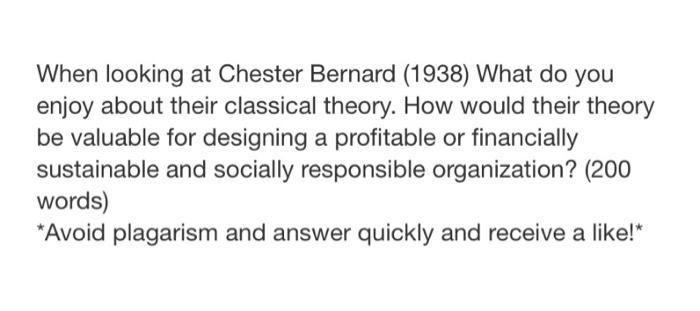When looking at Chester Bernard (1938) What do