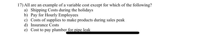 17) All are an example of a variable cost except