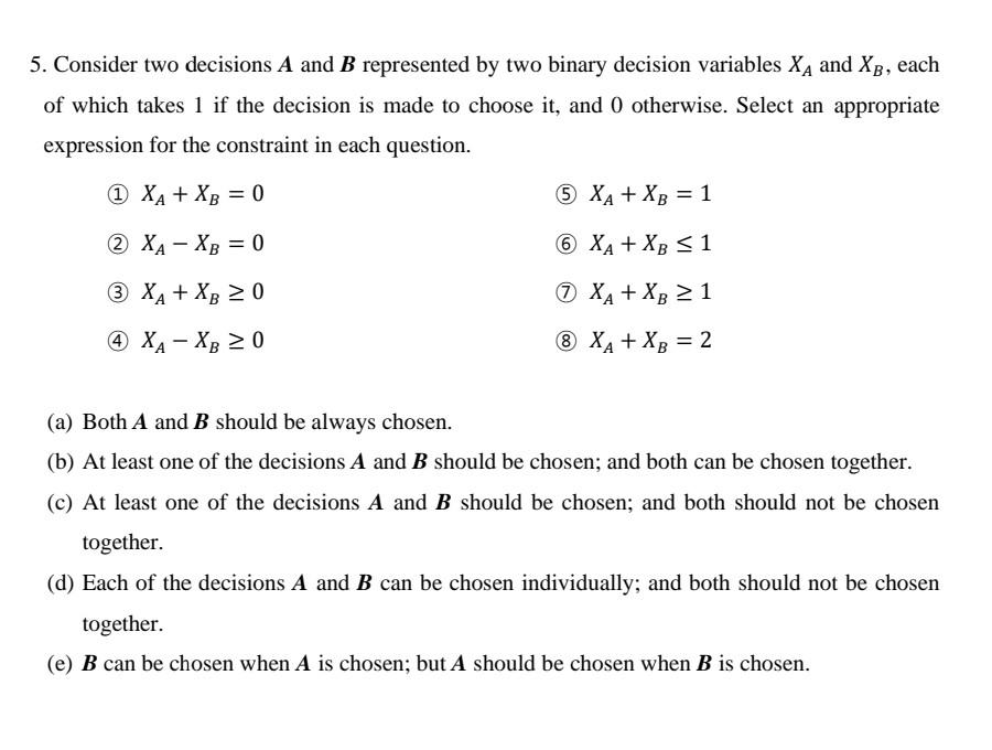 5. Consider two decisions A and B represented by