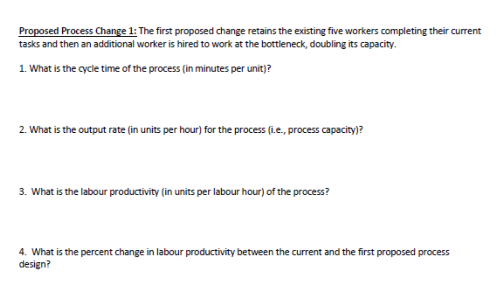 Only need help with Process Change 2!! (Output