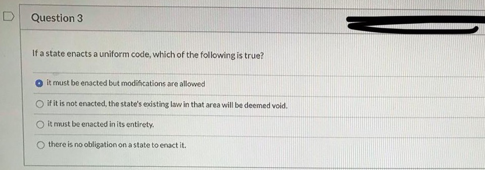 Question 3 If a state enacts a uniform code,