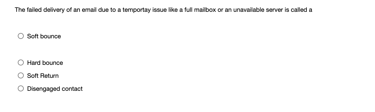 The failed delivery of an email due to a
