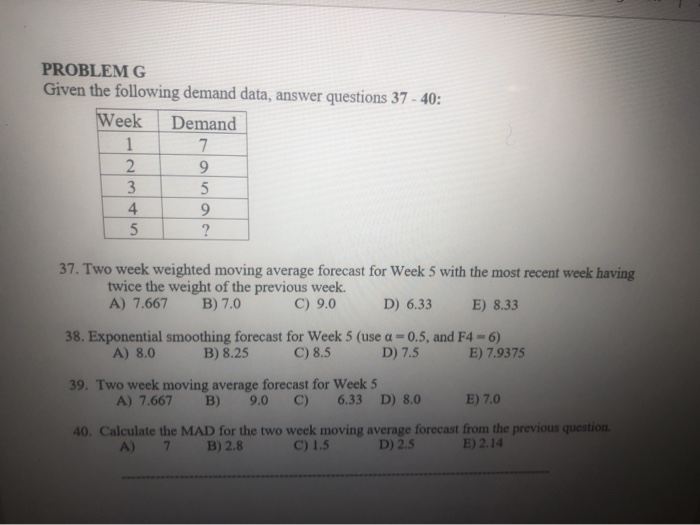 PROBLEM G Given the following demand data, answer