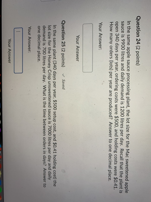 Question 24 (2 points) In the same apple sauce